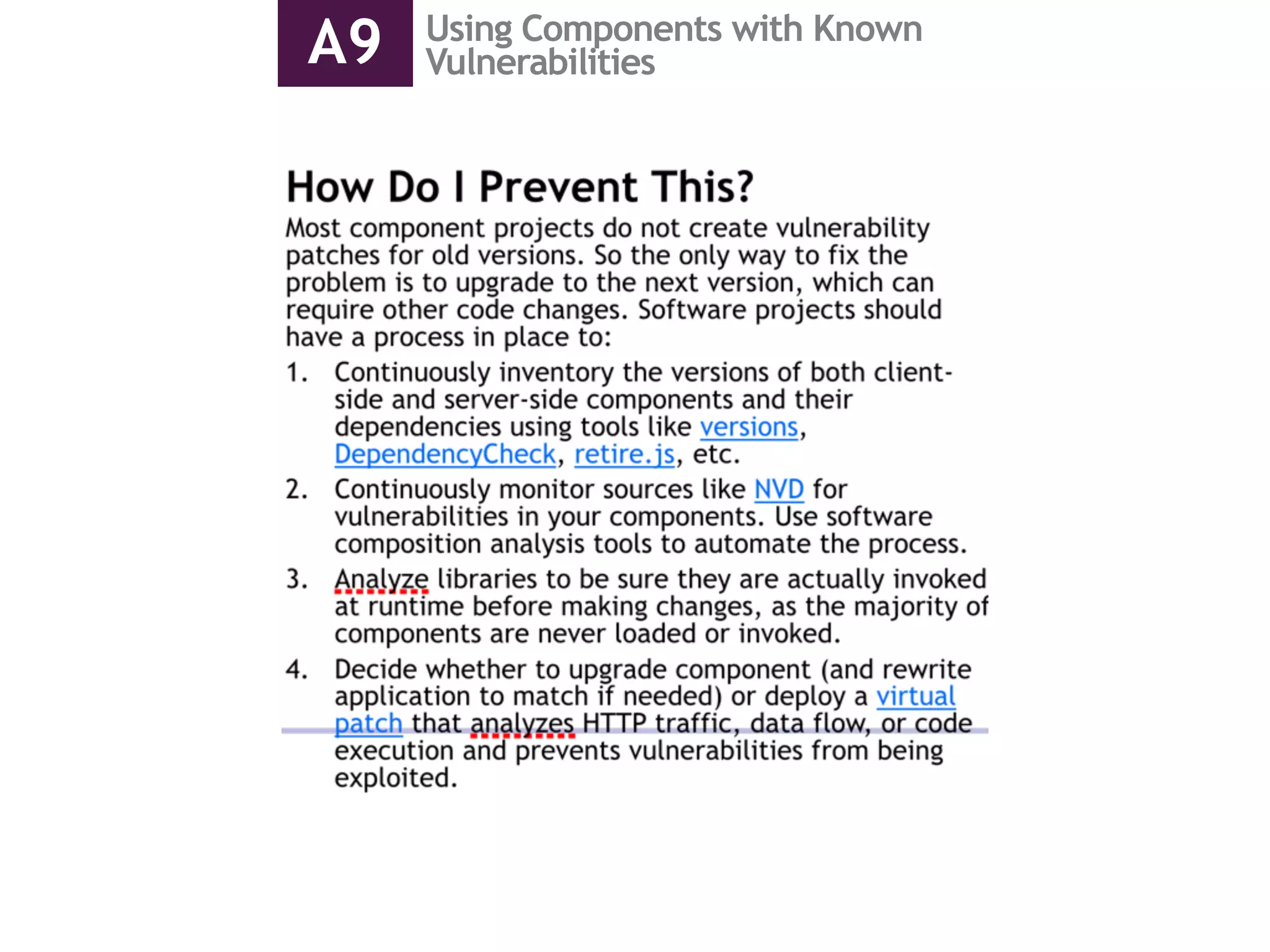 Using Components with Known
VulnerabilitiesA9
 