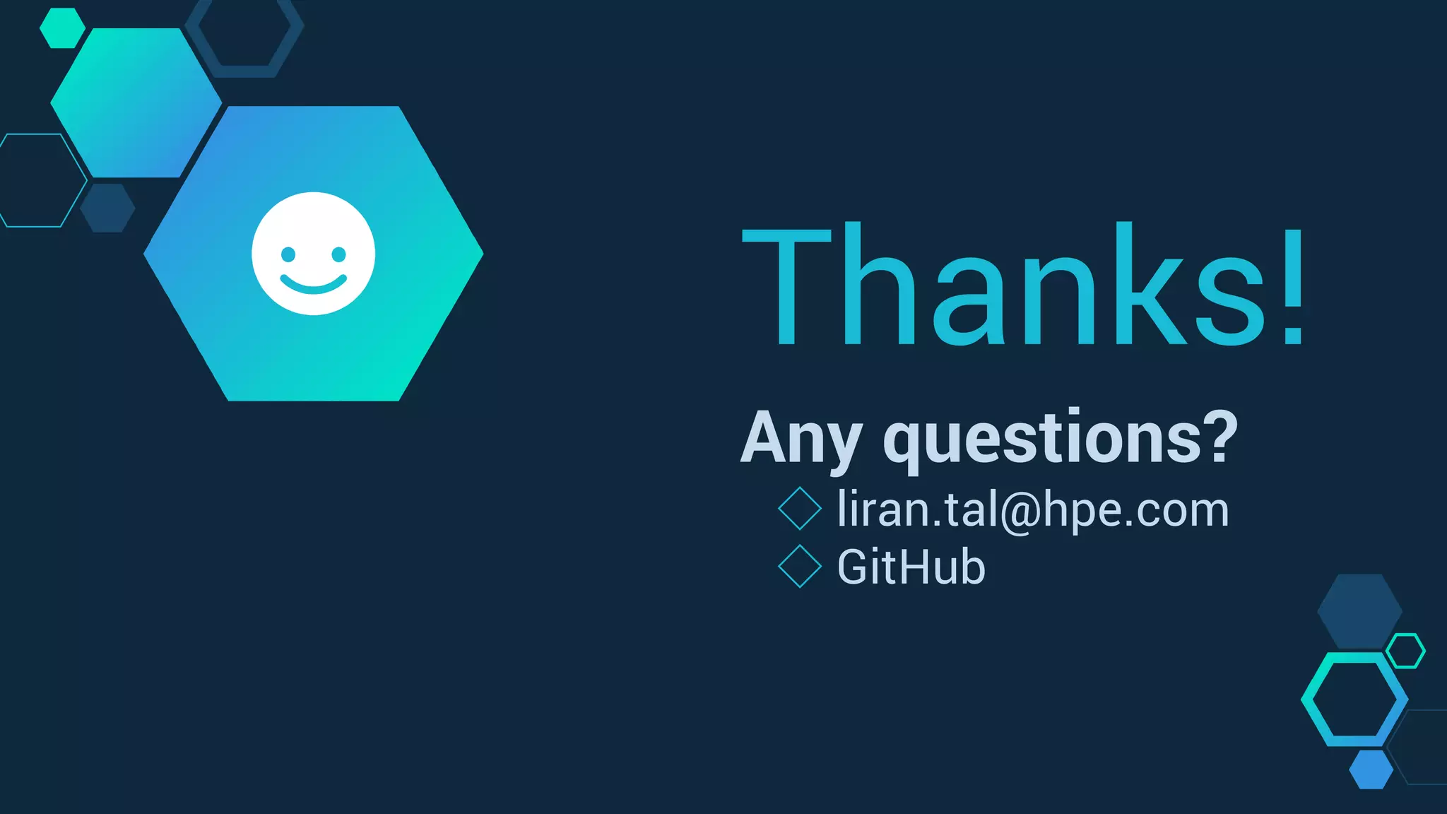 Thanks!
Any questions?
◇ liran.tal@hpe.com
◇ GitHub
 