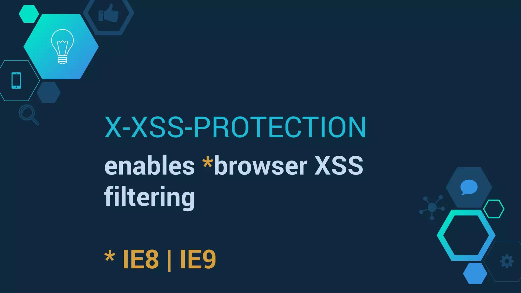 X-XSS-PROTECTION
enables *browser XSS
filtering
* IE8 | IE9
 