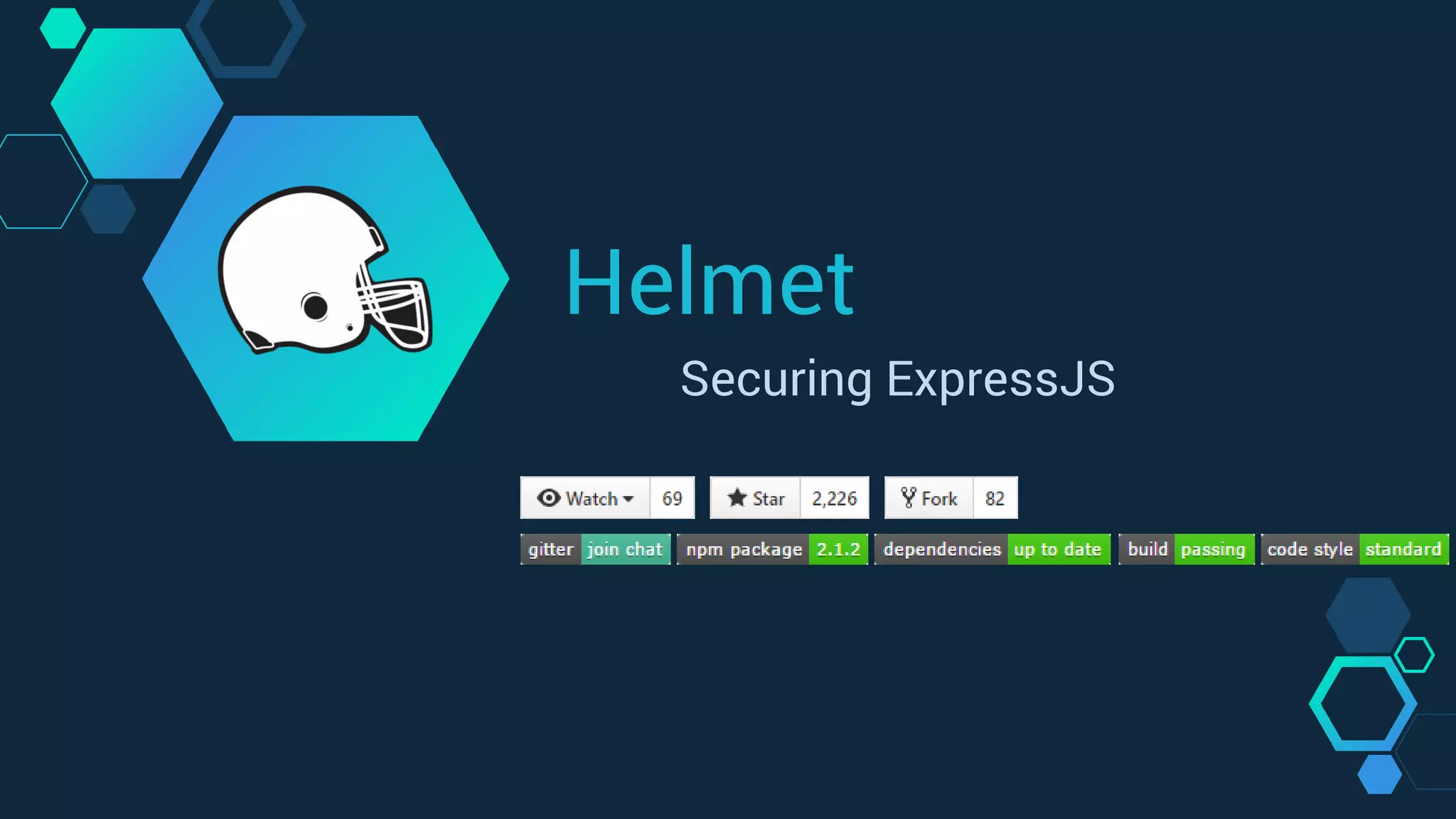 Helmet
Securing ExpressJS
 