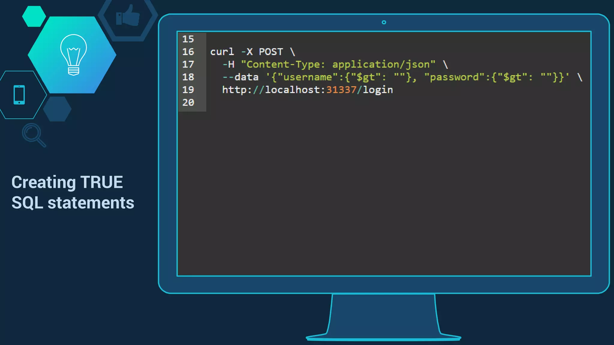 Creating TRUE
SQL statements
 