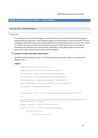 OWASP Backend Security v1.0 beta 2008


OWASP BACKEND SECURITY PROJECT – DEVELOPMENT



JAVA SECURITY PROGRAMMING


OVERVI...
