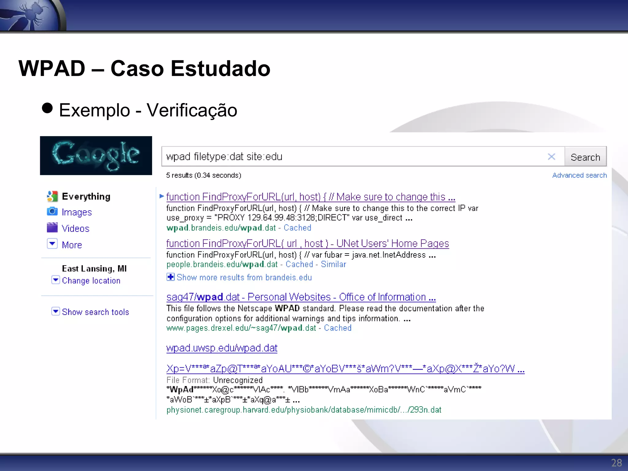 WPAD – Caso Estudado
 Exemplo - Verificação




                          28
 