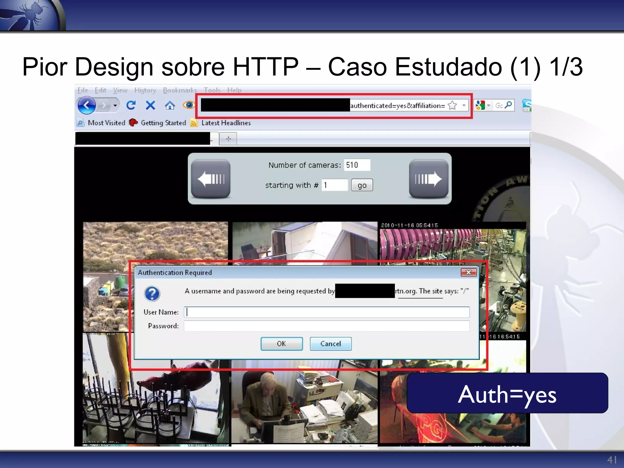 Pior Design sobre HTTP – Caso Estudado (1) 1/3




                                   Auth=yes

                                                 41
 