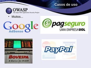 • Muitos...
Casos de uso
 