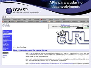 •
APIs para ajudar no
desenvolvimento
 