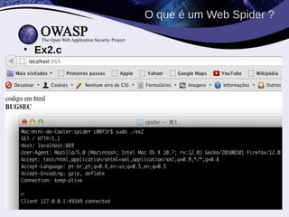 O que é um Web Spider ?


• Ex2.c
 