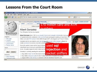 Lessons From the Court Room 170 million card and ATM numbers used  sql injection  and packet sniffers 