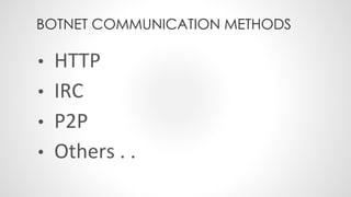 Botnets - What, How and Why by Utsav Mittal @ OWASP Delhi July, 2014 Monthly Meeting