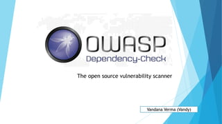 The open source vulnerability scanner
 