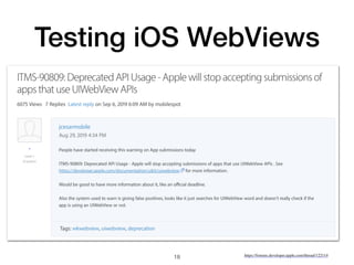 Testing iOS WebViews
https://forums.developer.apple.com/thread/122114
18
 