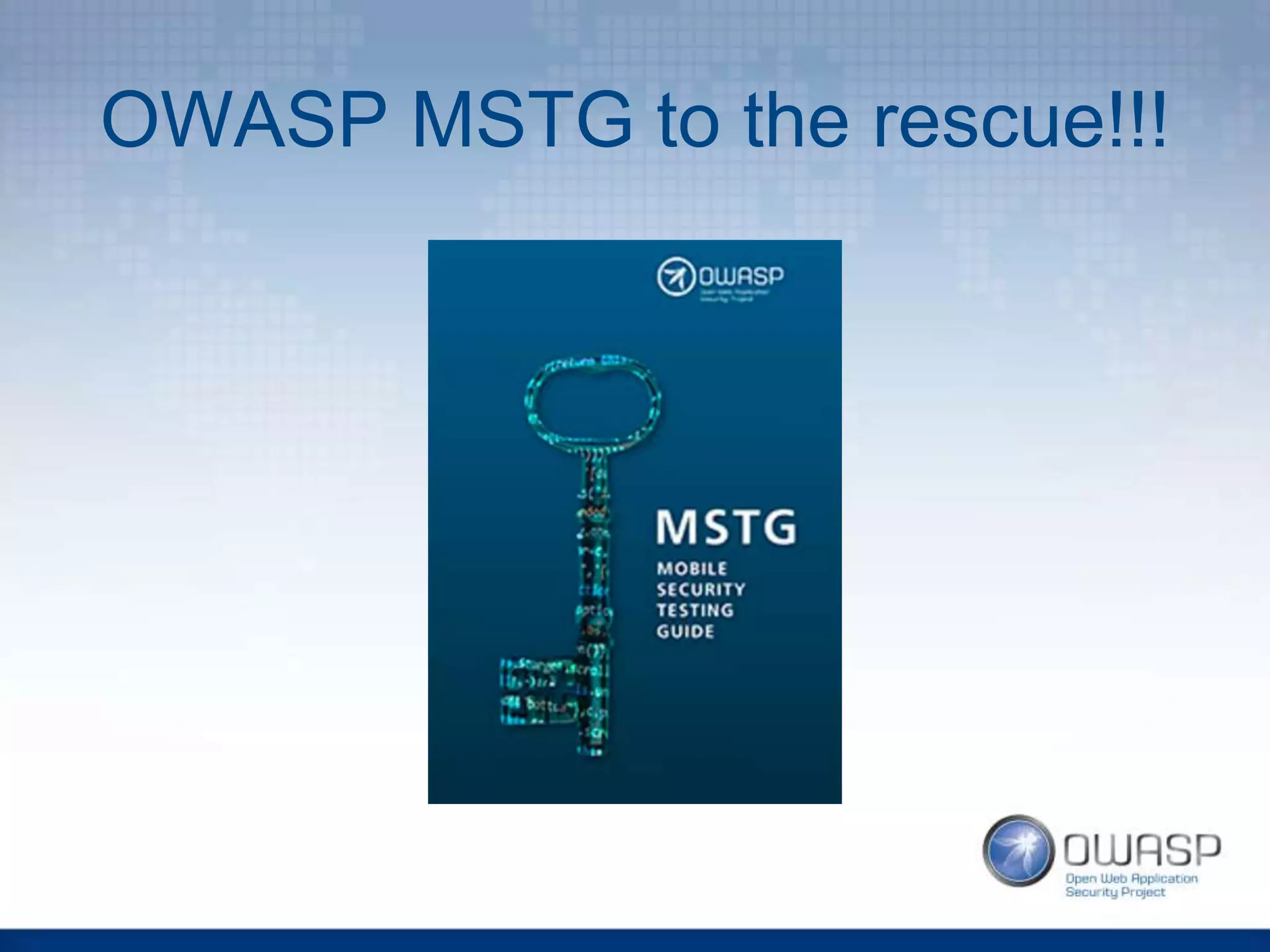 OWASP MSTG to the rescue!!!
 