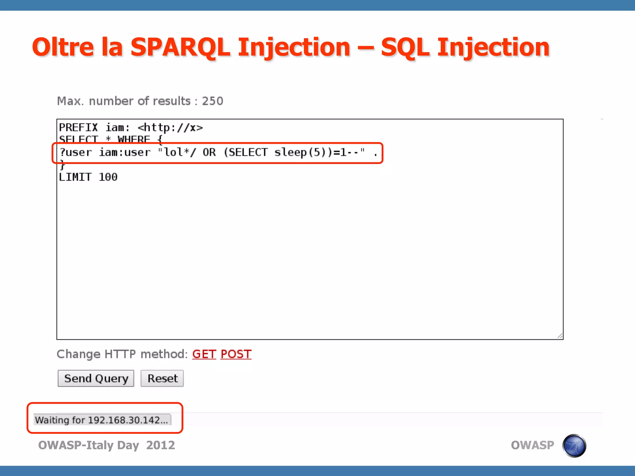 Oltre la SPARQL Injection – SQL Injection




OWASP-Italy Day 2012                 OWASP
 