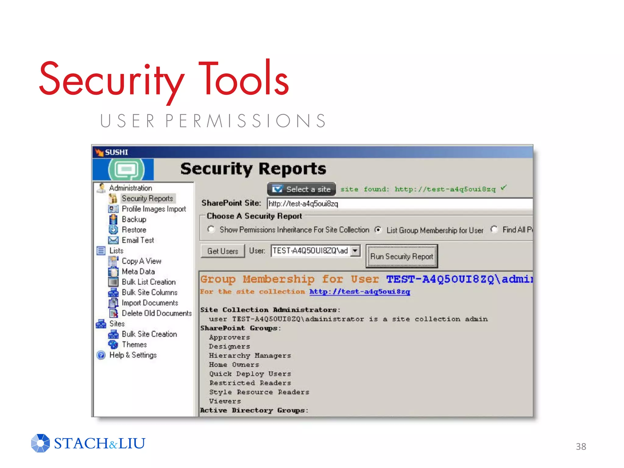 38
Security Tools
U S E R P E R M I S S I O N S
 