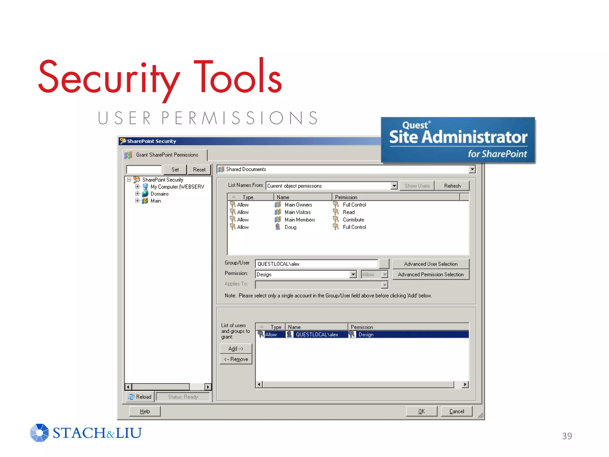39
Security Tools
U S E R P E R M I S S I O N S
 