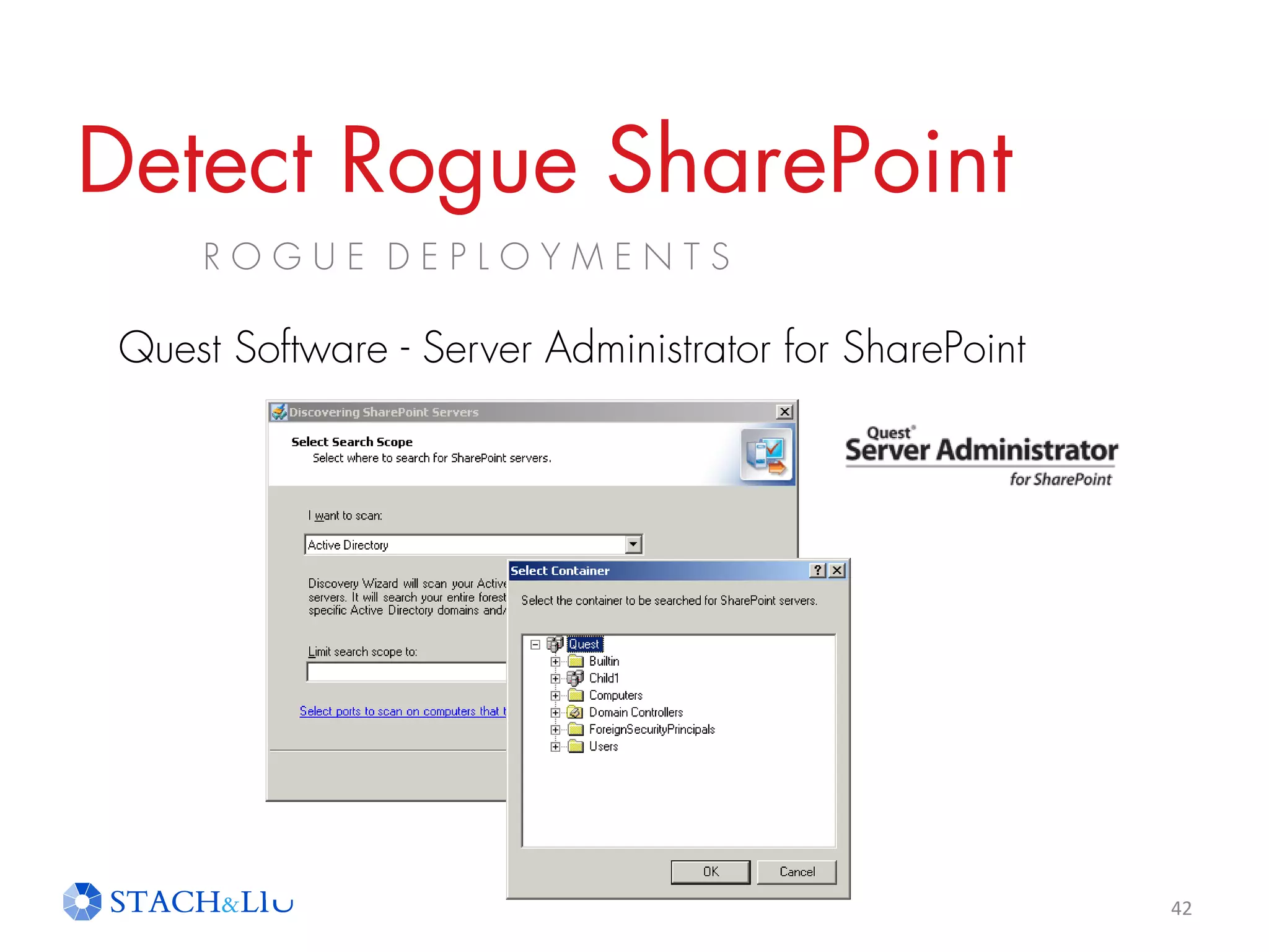 Detect Rogue SharePoint
R O G U E D E P L O Y M E N T S
42
Quest Software - Server Administrator for SharePoint
 