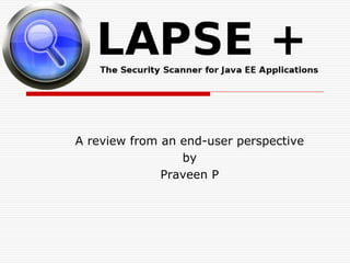 A review from an end-user perspective
by
Praveen P
 