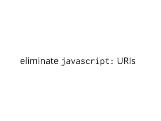 eliminate javascript: URIs
 