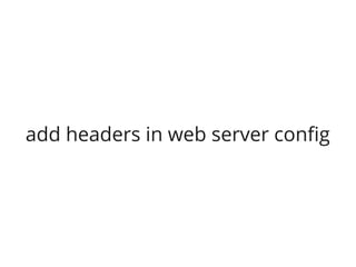 add headers in web server config
 