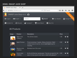 DEMO: OWASP JUICE SHOP
 