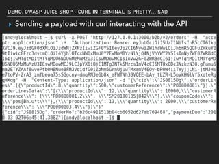 DEMO: OWASP JUICE SHOP - CURL IN TERMINAL IS PRETTY… SAD
▸ Sending a payload with curl interacting with the API
 