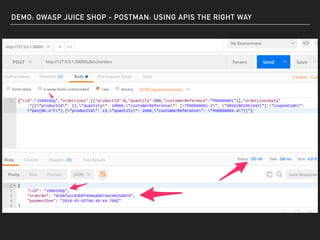 DEMO: OWASP JUICE SHOP - POSTMAN: USING APIS THE RIGHT WAY
 
