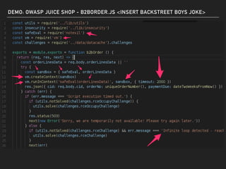 DEMO: OWASP JUICE SHOP - B2BORDER.JS <INSERT BACKSTREET BOYS JOKE>
 