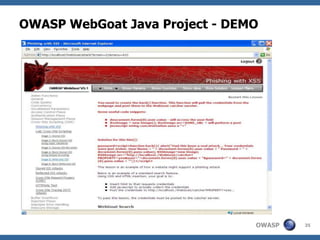 OWASP WebGoat Java Project - DEMO




                                OWASP   35
 