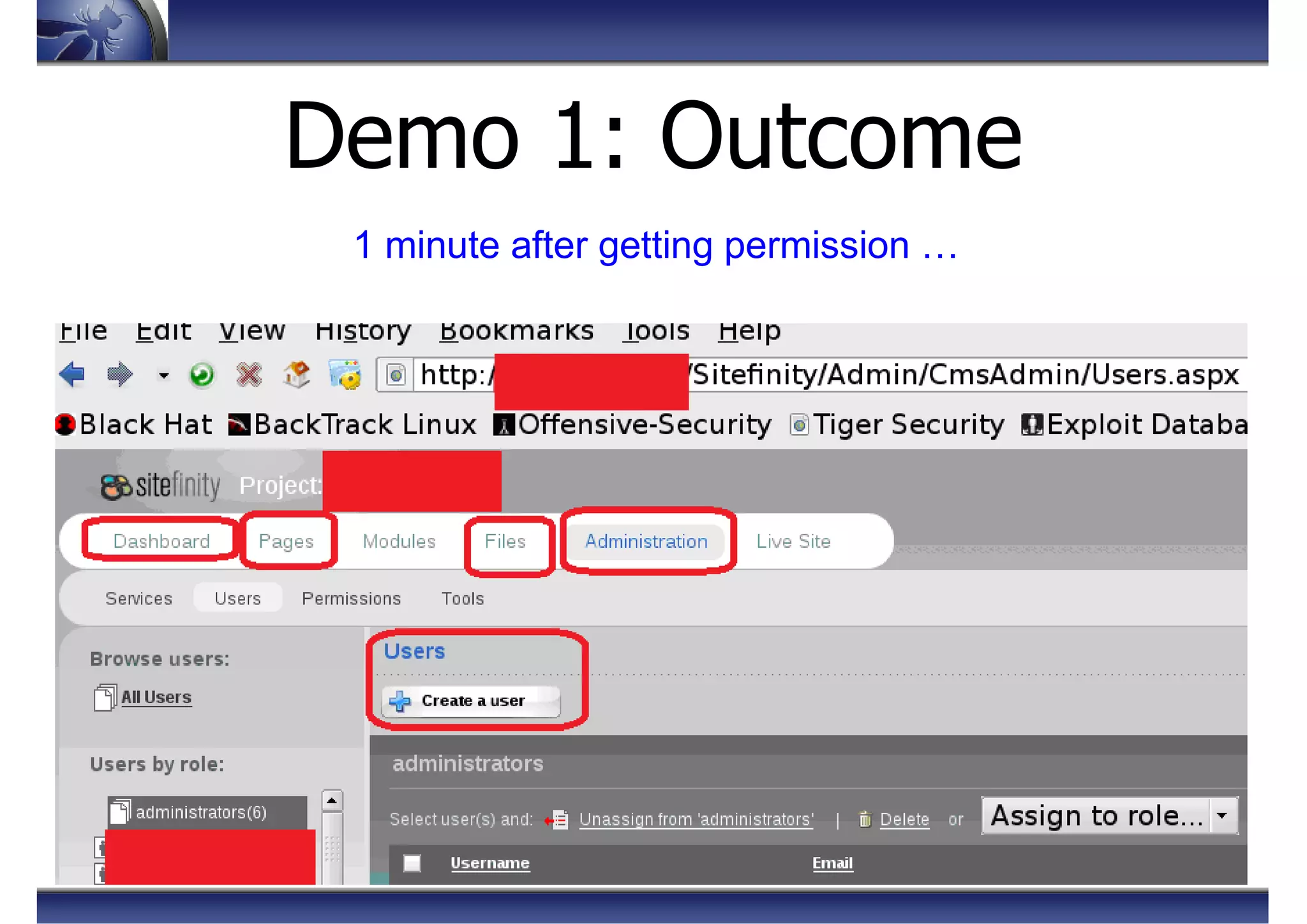 Demo 1: Outcome
1 minute after getting permission
 