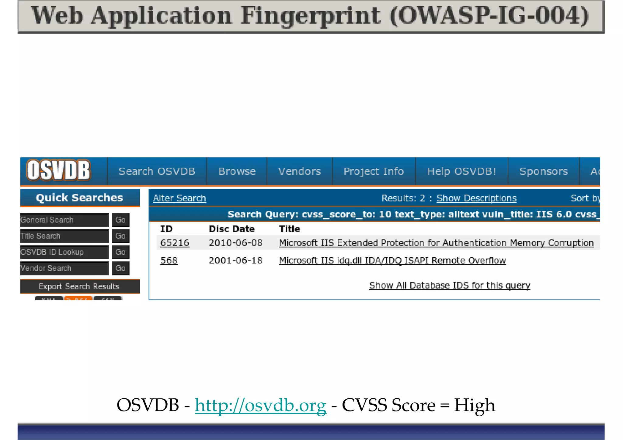 OSVDB - http://osvdb.org - CVSS Score = High
 