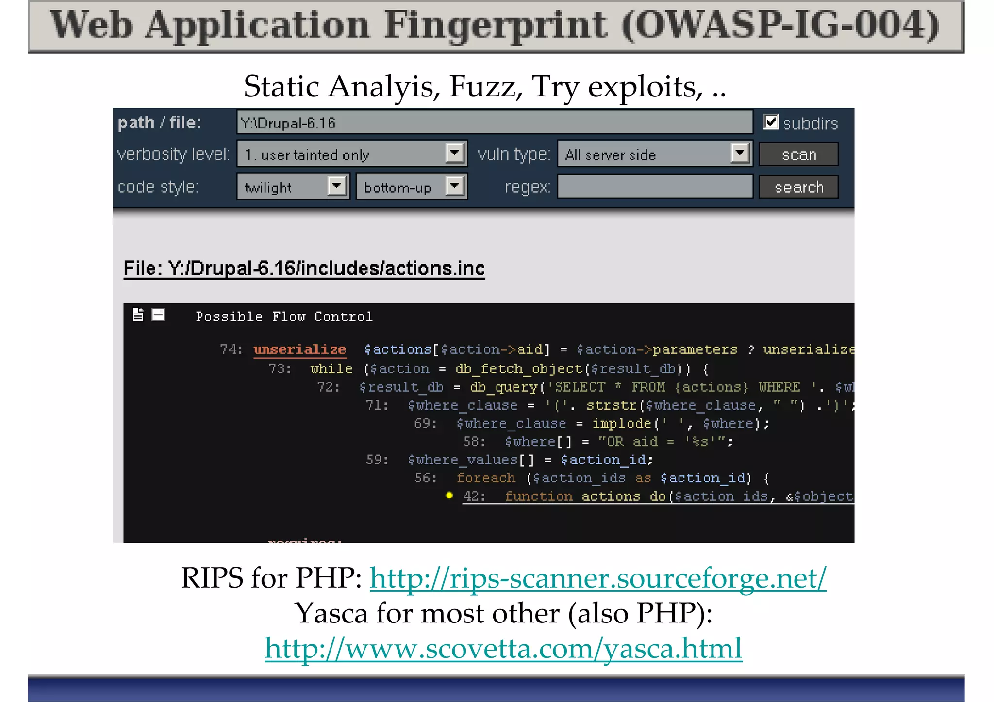 RIPS for PHP: http://rips-scanner.sourceforge.net/
Yasca for most other (also PHP):
http://www.scovetta.com/yasca.html
Static Analyis, Fuzz, Try exploits, ..
 