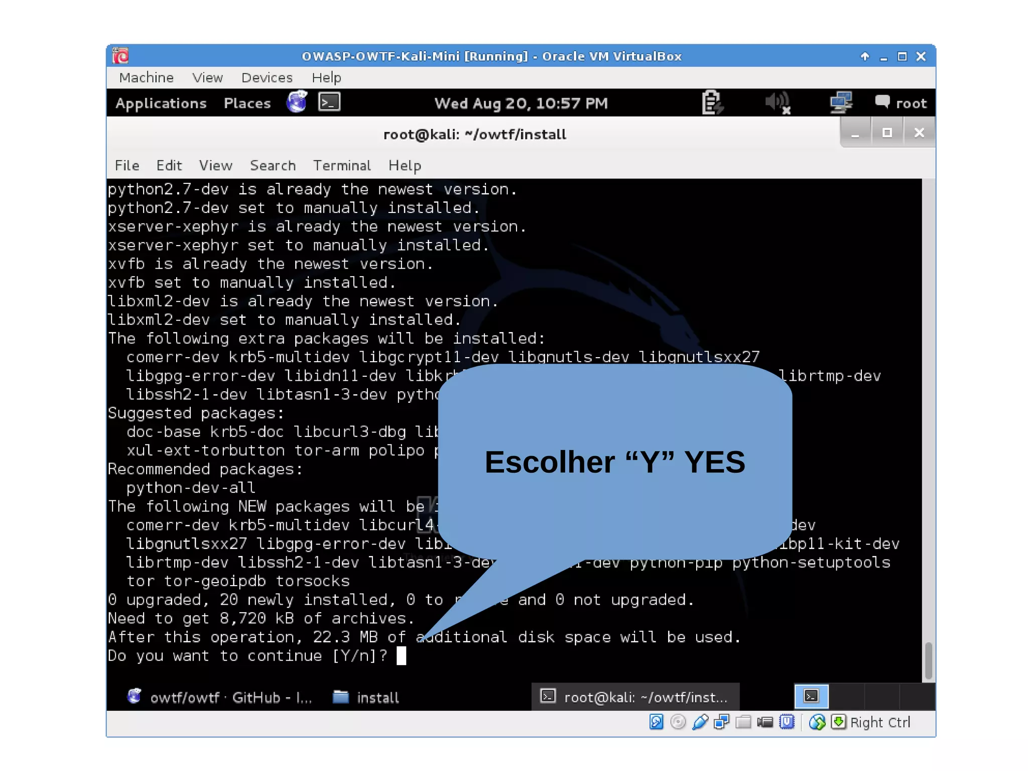 Escolher “Y” YES 
 