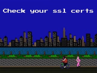 Check your ssl certs
 