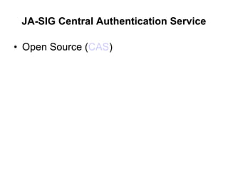 JA-SIG Central Authentication Service Open Source ( CAS ) 