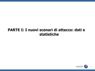 4PARTE I: I nuoviscenari di attacco: dati e statistiche