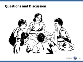 Questions and Discussion




                           OWASP   24
 