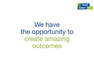 Owasp summit debrief v1.0 (jun 2017)