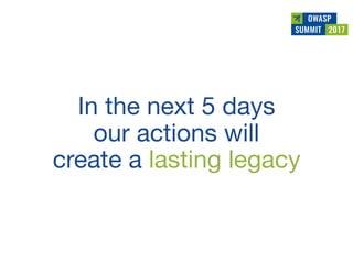 Owasp summit debrief v1.0 (jun 2017)