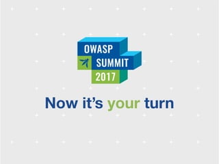 Owasp summit debrief v1.0 (jun 2017)