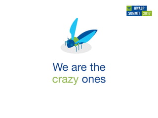 Owasp summit debrief v1.0 (jun 2017)