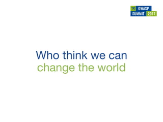 Owasp summit debrief v1.0 (jun 2017)