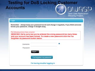 Testing for DoS Locking Customer
Accounts
 