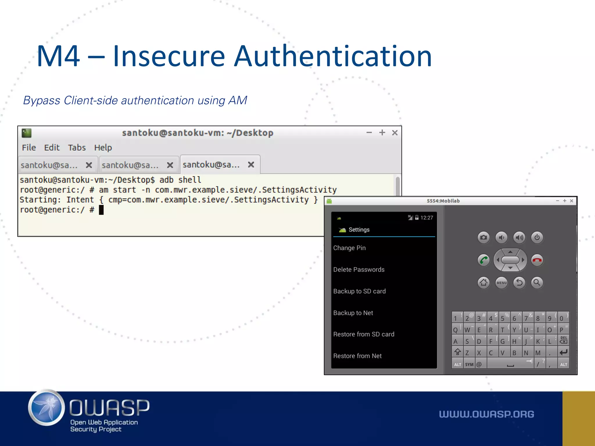 M4 – Insecure Authentication
Bypass Client-side authentication using AM
 