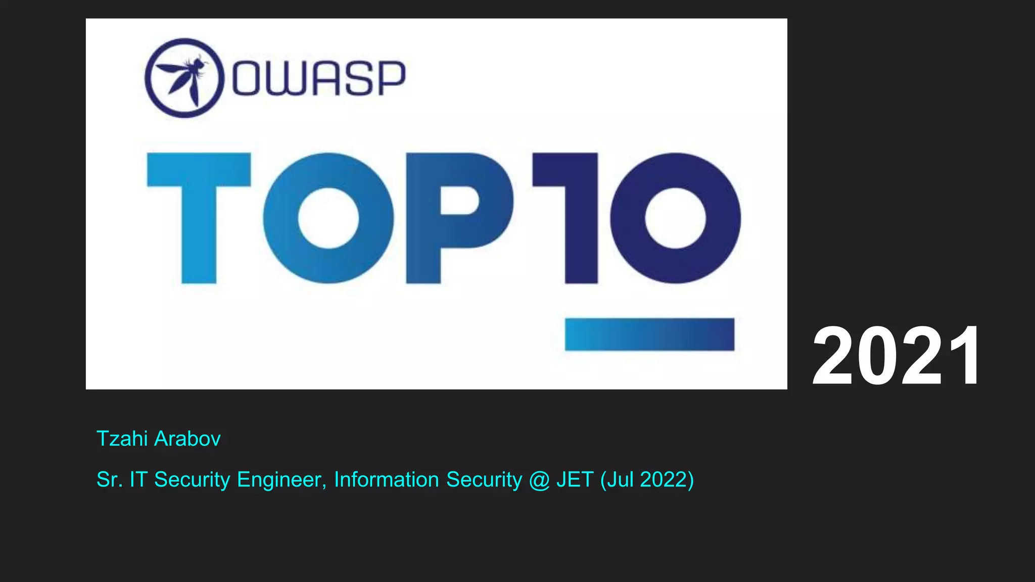2021
Tzahi Arabov
Sr. IT Security Engineer, Information Security @ JET (Jul 2022)
 