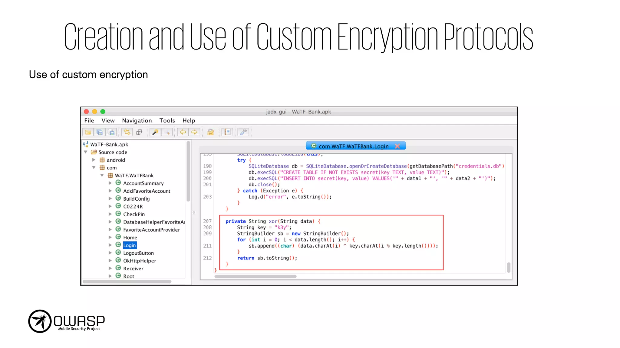 CreationandUseofCustomEncryptionProtocols
Use of custom encryption
 
