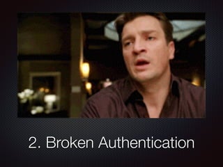 2. Broken Authentication
 