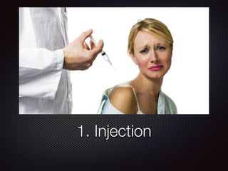 1. Injection
 