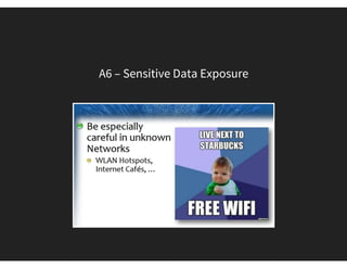 USING KNOWN VULNERABLE
COMPONENTS 
OWASP #A9
 