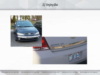 29
1) Injeção
 